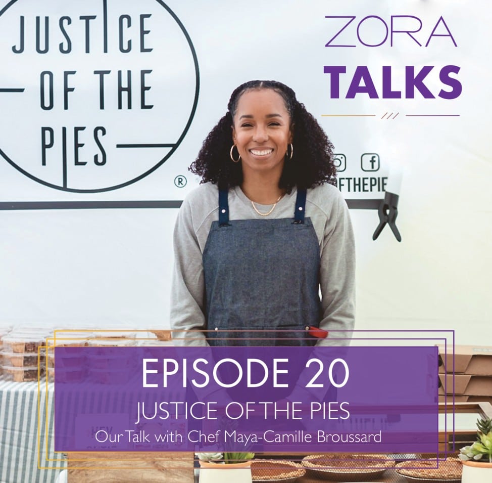Photo of Maya Camille Broussard Founder of Justice of the Pies Zora Talks Podcast Artwork for episode 20